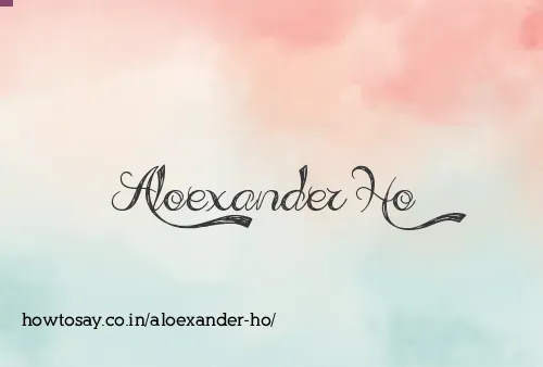 Aloexander Ho