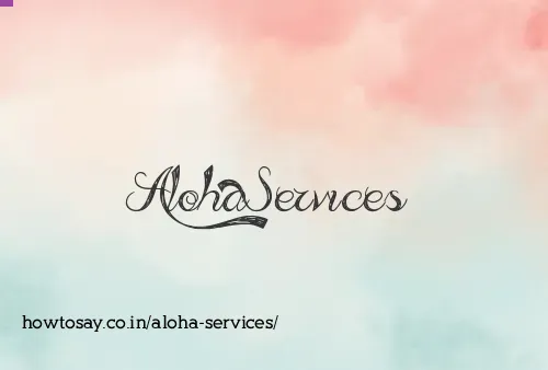 Aloha Services