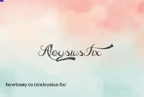 Aloysius Fix
