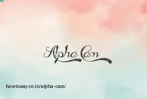 Alpha Cam