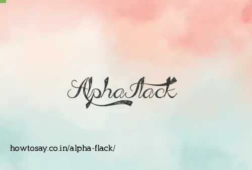 Alpha Flack