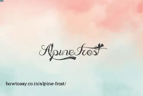 Alpine Frost