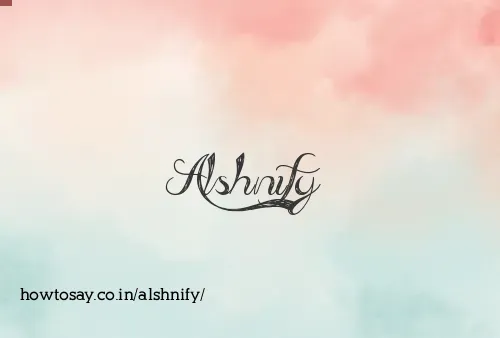 Alshnify