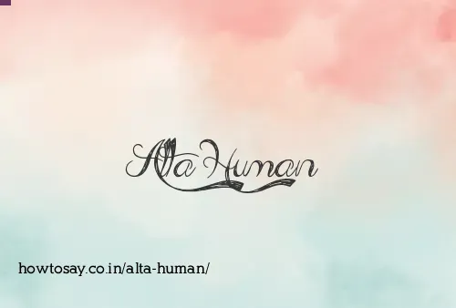 Alta Human