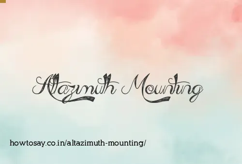 Altazimuth Mounting