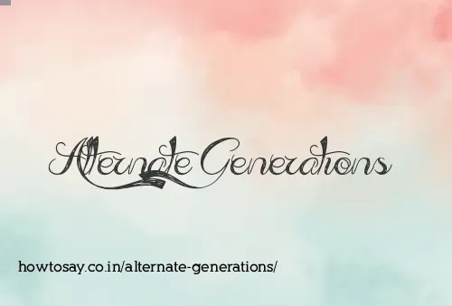 Alternate Generations