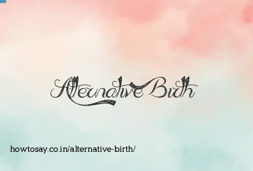 Alternative Birth