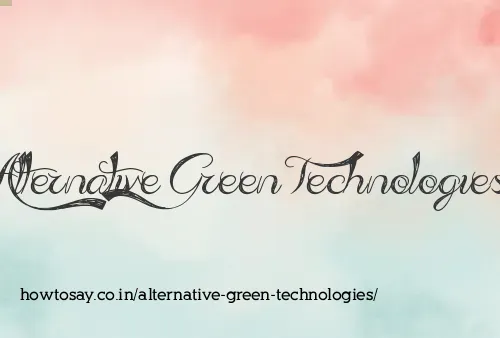 Alternative Green Technologies