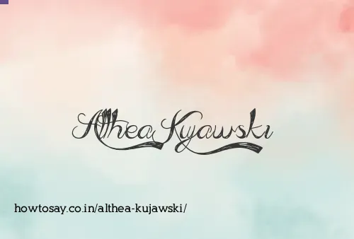 Althea Kujawski