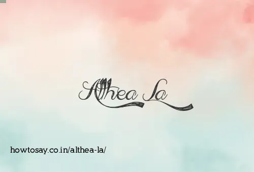 Althea La