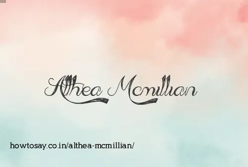 Althea Mcmillian