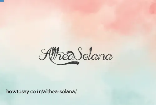 Althea Solana