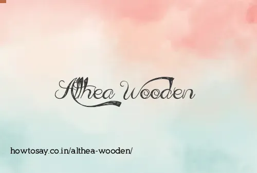 Althea Wooden