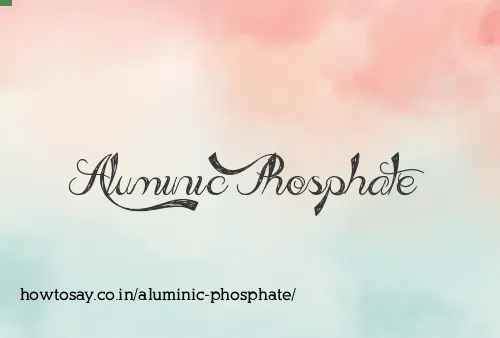 Aluminic Phosphate