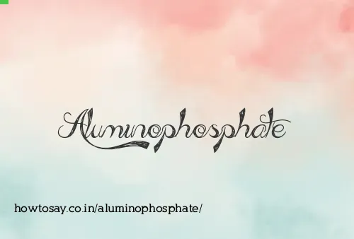 Aluminophosphate