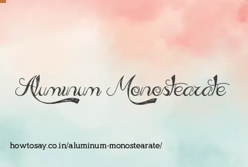 Aluminum Monostearate