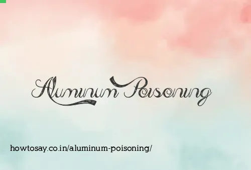 Aluminum Poisoning
