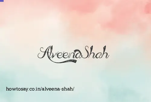 Alveena Shah