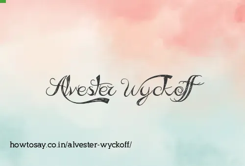 Alvester Wyckoff