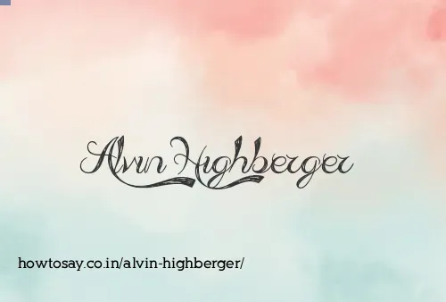 Alvin Highberger