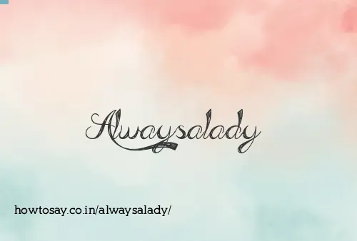 Alwaysalady