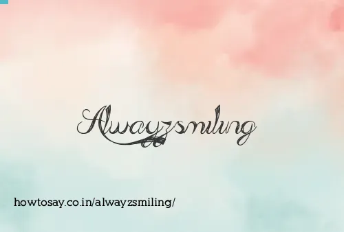 Alwayzsmiling
