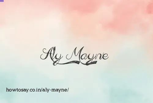 Aly Mayne