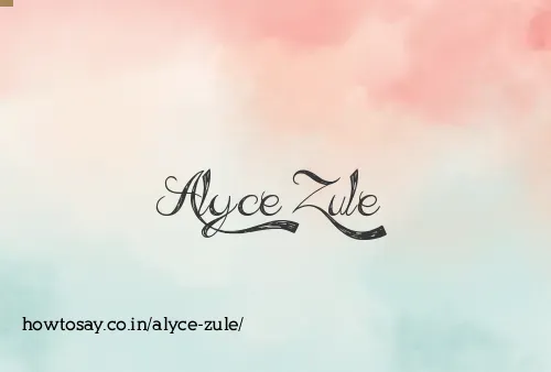 Alyce Zule