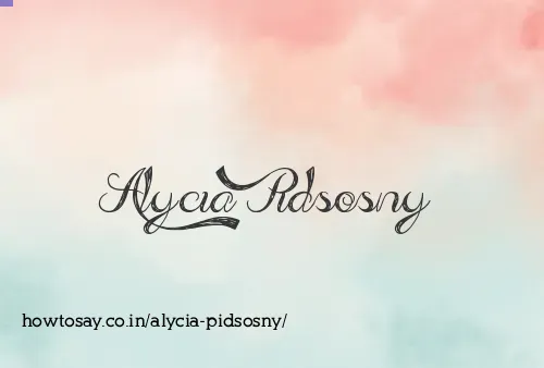 Alycia Pidsosny