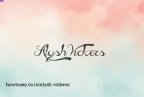 Alysh Vickers