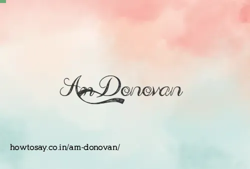 Am Donovan