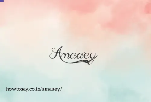 Amaaey