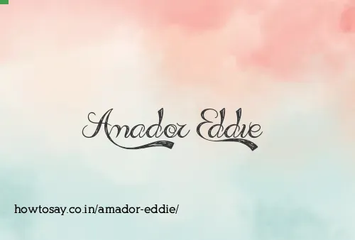 Amador Eddie