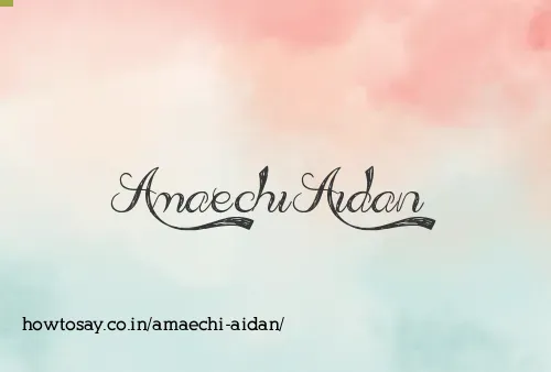 Amaechi Aidan