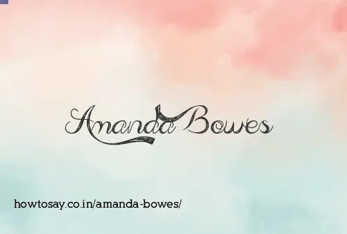 Amanda Bowes