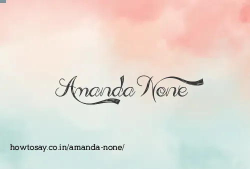Amanda None
