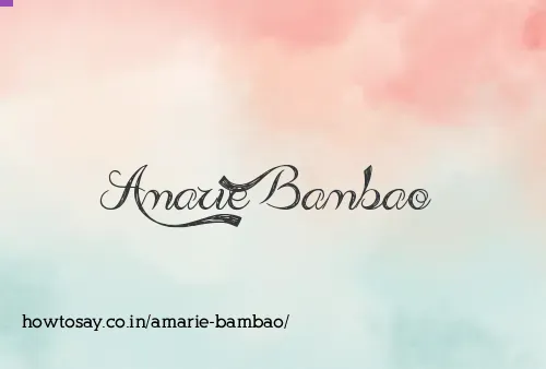 Amarie Bambao