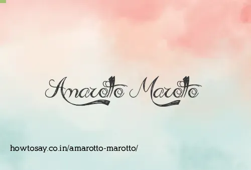 Amarotto Marotto