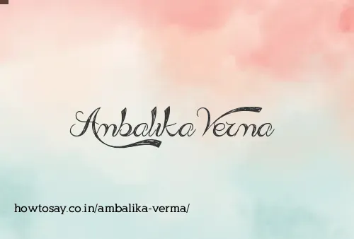 Ambalika Verma