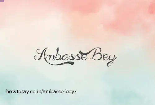 Ambasse Bey