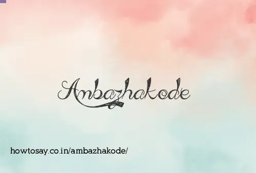 Ambazhakode