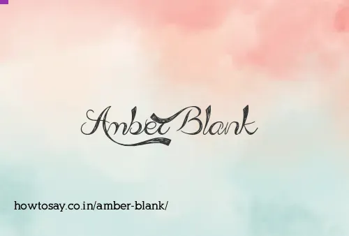 Amber Blank