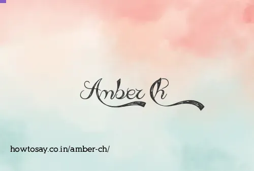 Amber Ch