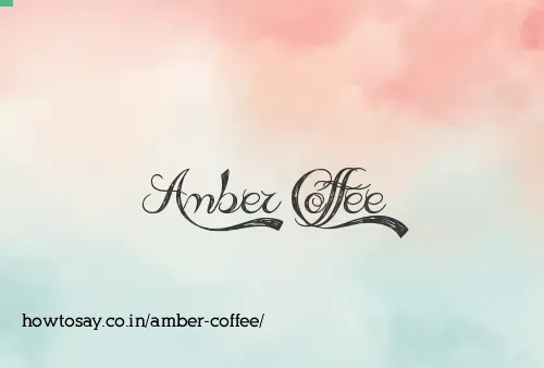 Amber Coffee