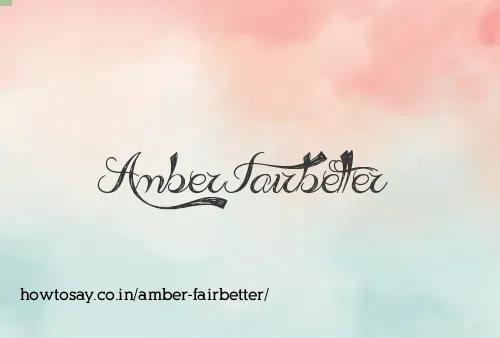 Amber Fairbetter