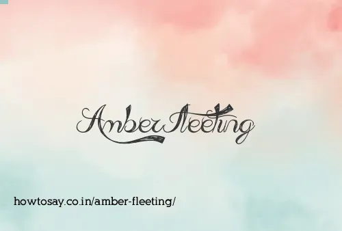 Amber Fleeting