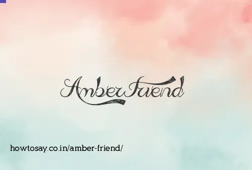 Amber Friend