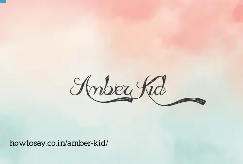 Amber Kid