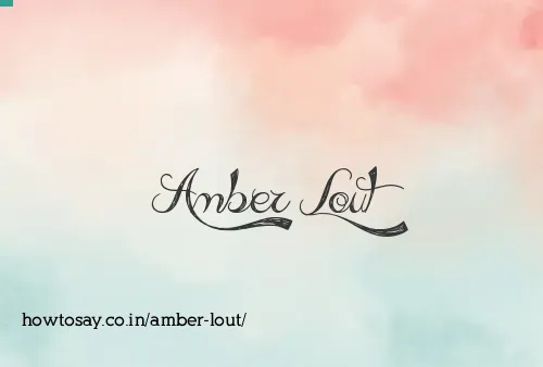 Amber Lout