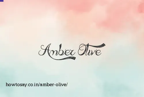 Amber Olive
